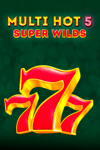 Multi Hot 5 Super Wilds?height=600